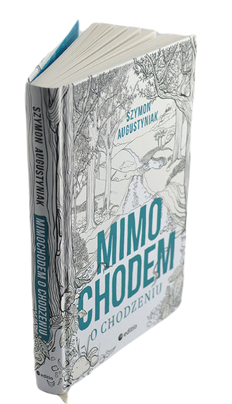 Mimochodem o chodzeniu, Szymon Augustyniak