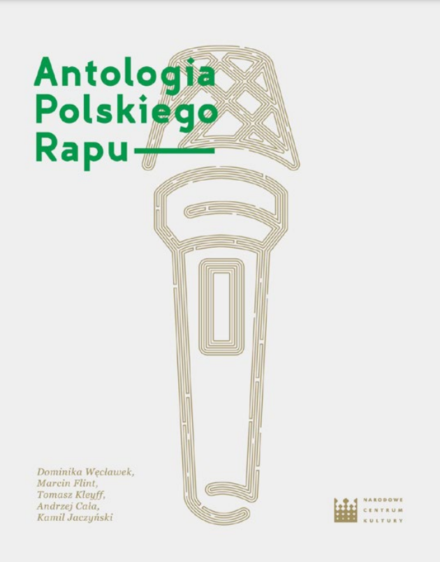 Antologia polskiego rapu (recenzja książki) 1 Antologia polskiego rapu, recenzja antologii polskiego rapu, książki o rapie, polski rap, książki o hiphopie, Andrzej Cała, Dominika Węcławek, Marcin Flint, Kamil Jaczyński, Tomasz Kleyff,